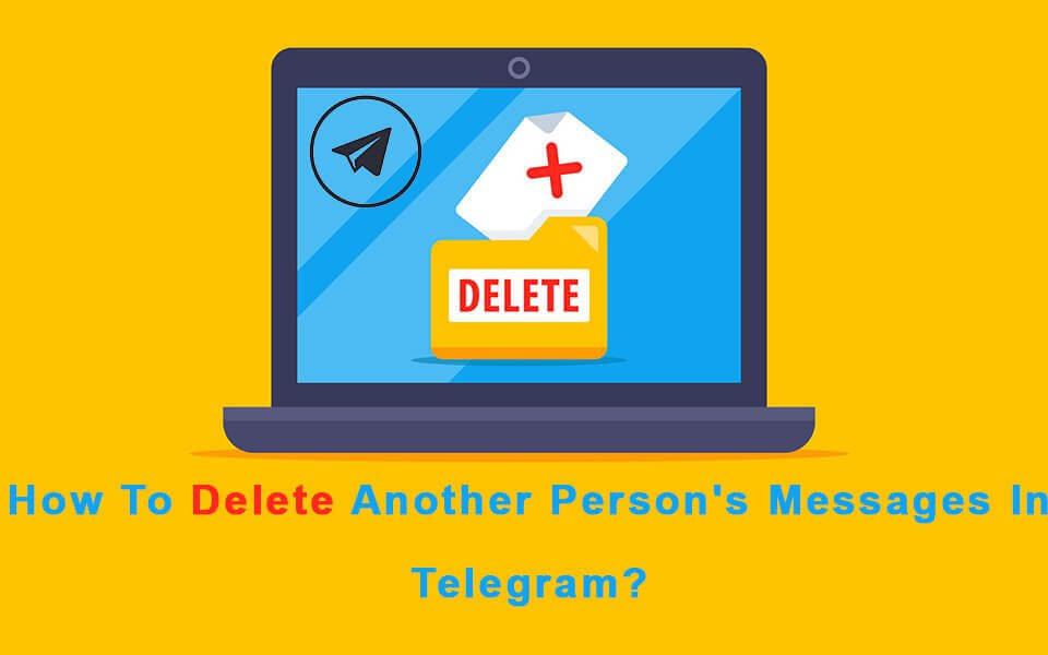 Delete Another Person's Messages in Telegram