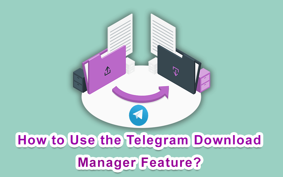 Kuidas kasutada Telegrami allalaadimishalduri funktsiooni?