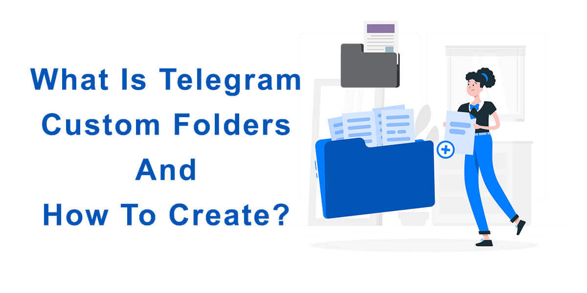What Is Telegram Custom Folders