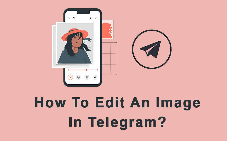 How to Edit an Image in Telegram?